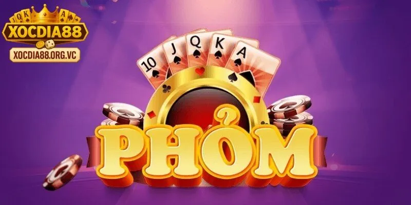 Lý do Phỏm xocdia88 trở thành trò chơi được yêu thích nhất