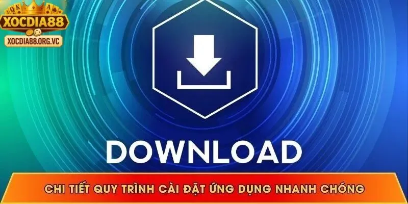 Hướng dẫn tải game bài đổi thưởng xocdia88 chi tiết