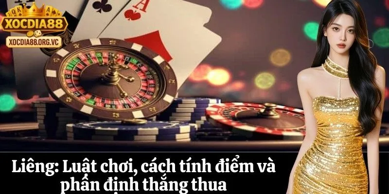 Luật chơi và cách tính điểm trong liêng